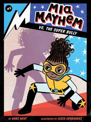 Mia Mayhem vs. the Super Bully Book #3