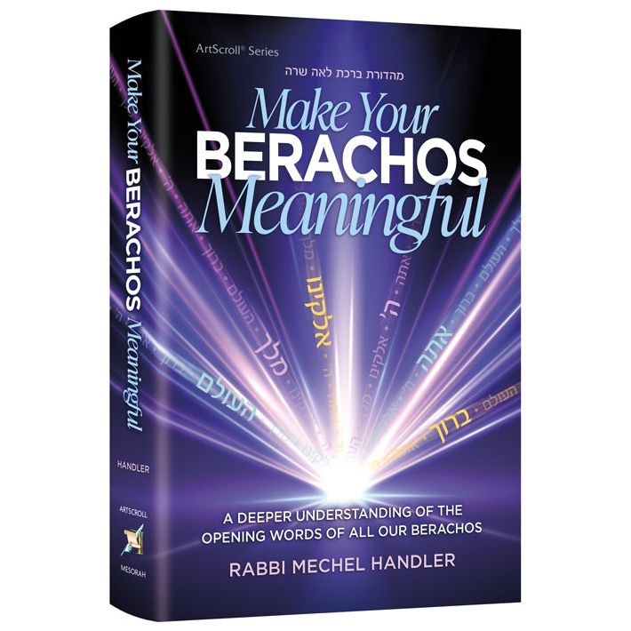 Make Your Berachos Meaningful