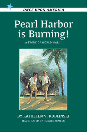 Pearl Harbor Is Burning! A Story of World War II