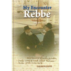 My Encounter with the Rebbe Vol. 2