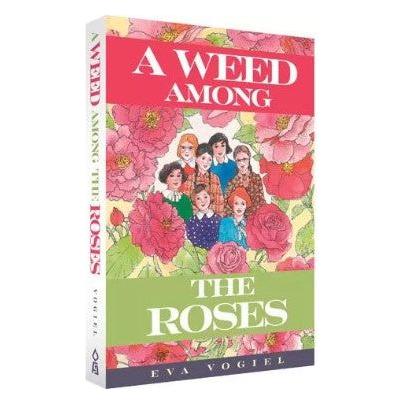 A Weed Among the Roses