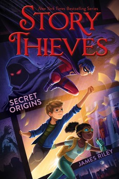 The Story Thieves Book #3: Secret Origins