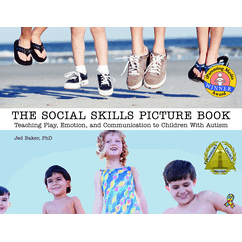 The Social Skills Picture Book: Teaching Communication, Play and Emotion
