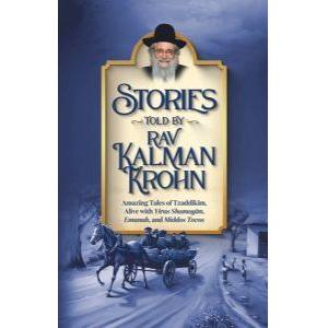 Stories Told By Rav Kalman Krohn Vol. 1