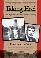 Taking Hold: From Migrant Childhood to Columbia University (Circuit #4)