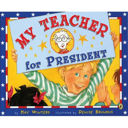 My Teacher for President