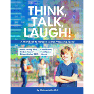 Think, Talk, Laugh!: Increase Verbal Processing Speed and Language Organization Skills