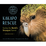 Kakapo Rescue: Saving the World’s Strangest Parrot