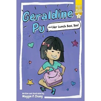 Geraldine Pu and Her Lunch Box, Too!