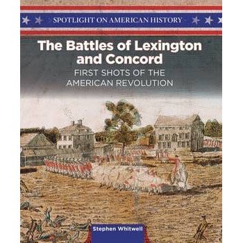 Spotlight on American History: The Battles of Lexington and Concord
