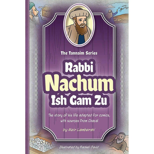 Tannaim Series: Nachum Ish Gam Zu