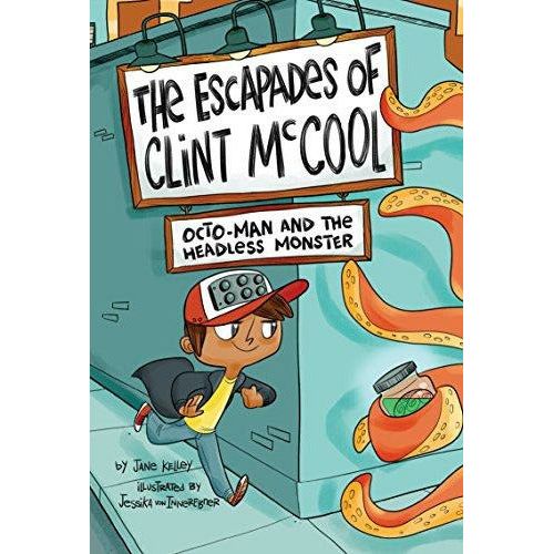 The Escapades Of Clint Mccool: #01 Octo Man And The Headless Monster - 9780448487533 - Penguin Random House - Menucha Classroom Solutions
