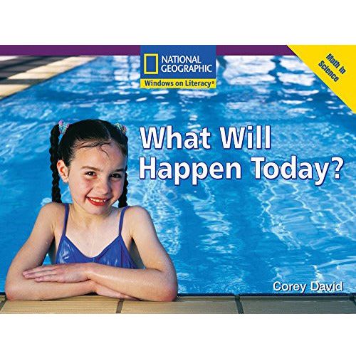National Geographic: Windows on Literacy: What Will Happen Today?