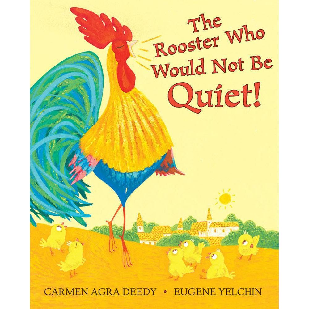 The Rooster Who Would Not Be Quiet!