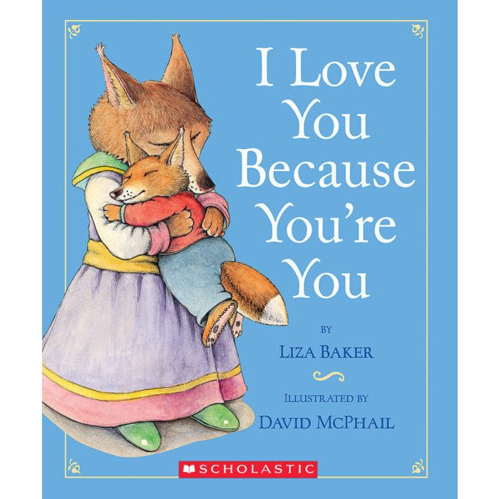 I Love You Because You're You