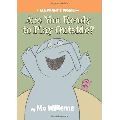 Elephant And Piggie: Are You Ready To Play Outside - 9781423113478 - Hachette - Menucha Classroom Solutions