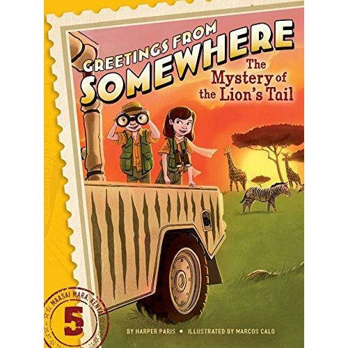 Greetings From Somewhere: #05 The Mystery Of The Lions Tail - 9781481414647 - Simon And Schuster - Menucha Classroom Solutions
