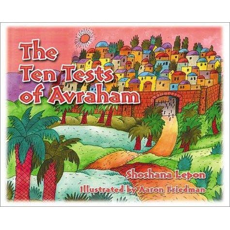 The Ten Tests Of Avraham S/c - 9781880582619 - Judaica Press - Menucha Classroom Solutions