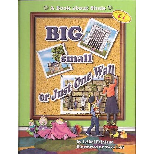 Big Small Or Just One Wall - 9781929628599 - Hachai - Menucha Classroom Solutions