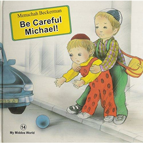 Be Careful Michael! - 9781931681735 - Ibs - Menucha Classroom Solutions