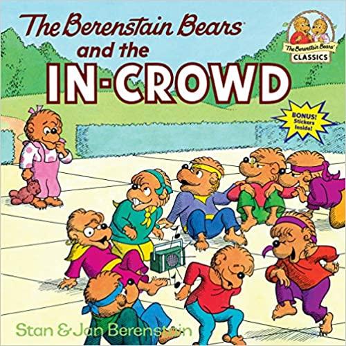 The Berenstain Bears and the In-Crowd Paperback