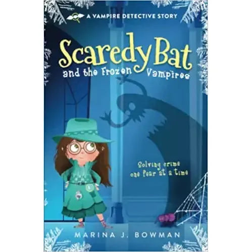 Scaredy Bat and the Frozen Vampires (Scaredy Bat: A Vampire Detective #1)