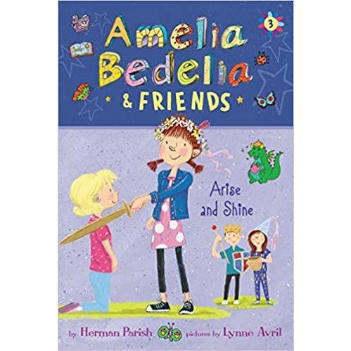 Amelia Bedelia & Friends #3: Amelia Bedelia & Friends Arise and Shine