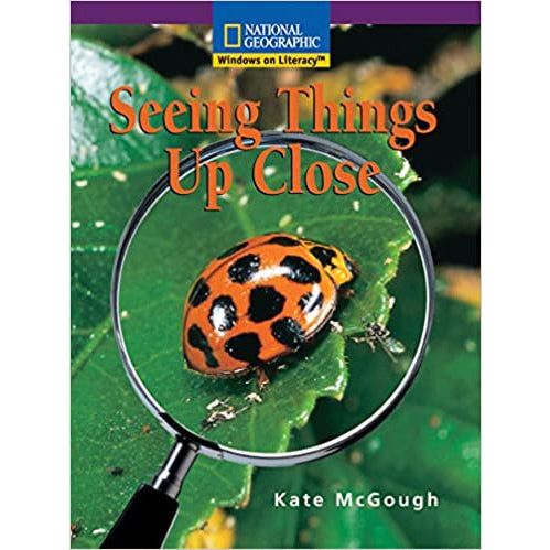 National Geographic: Windows on Literacy: Seeing Things Up Close