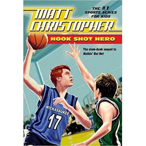 Hook Shot Hero: A Nothin' But Net Sequel (Matt Christopher)