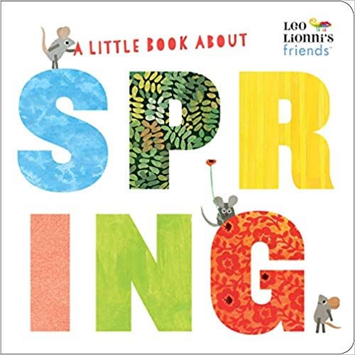 A Little Book About Spring (Leo Lionni's Friends) - Board Book