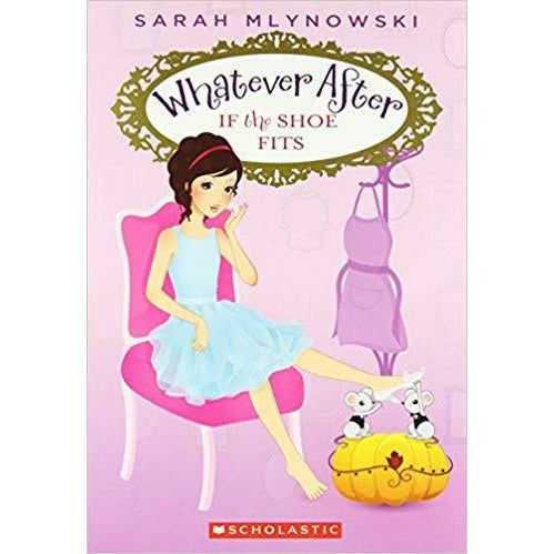 If the Shoe Fits (Whatever After #2)