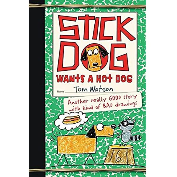 Stick Dog Wants a Hot Dog