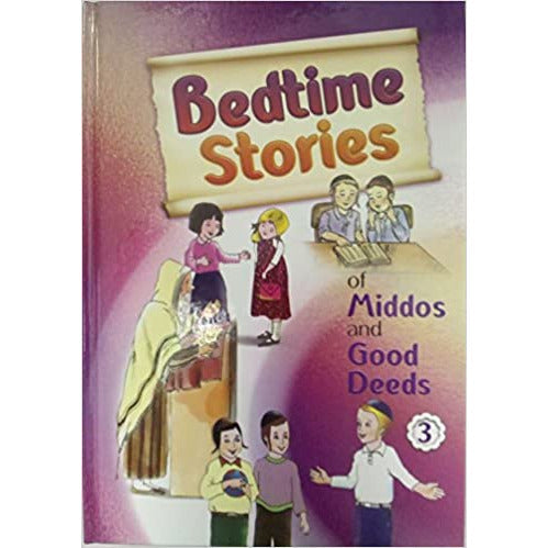 Bedtime Stories of Middos & Good Deeds Volume 3