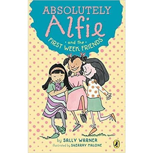Absolutely Alfie and the First Week Friends