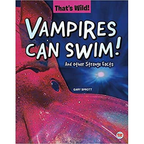 Vampires Can Swim! and other Strange Facts