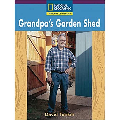 National Geographic: Windows on Literacy: Grandpa's Garden Shed