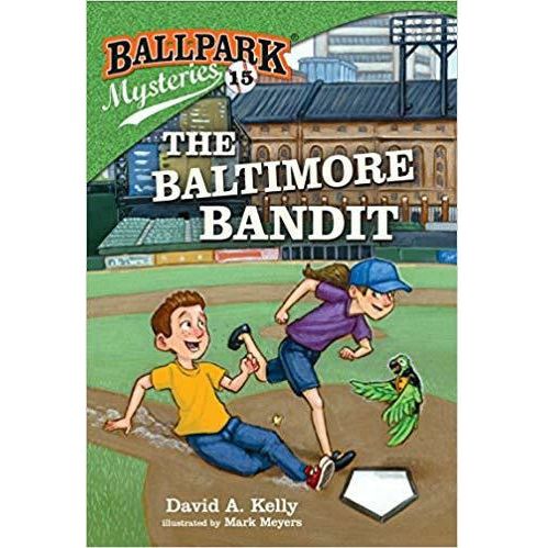 Ballpark Mysteries: #15 The Baltimore Bandit