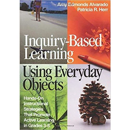 Inquiry Based Learning Using Everyday Objects