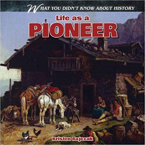 Life As A Pioneer