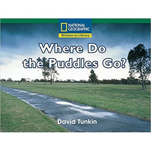 National Geographic: Windows on Literacy: Where Do the Puddles Go?