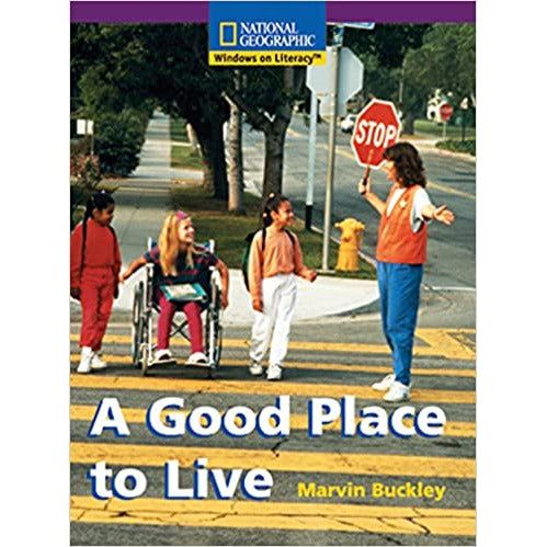 National Geographic: Windows on Literacy: A Good Place To Live