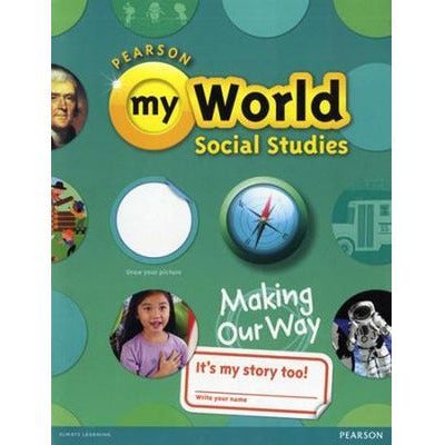 My World Social Studies, Making Our Way, Grade 1