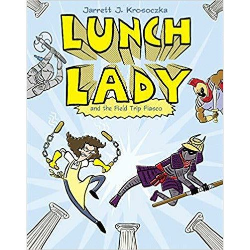 Lunch Lady and the Field Trip Fiasco