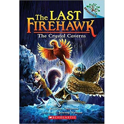 The Crystal Caverns: A Branches Book (The Last Firehawk #2)