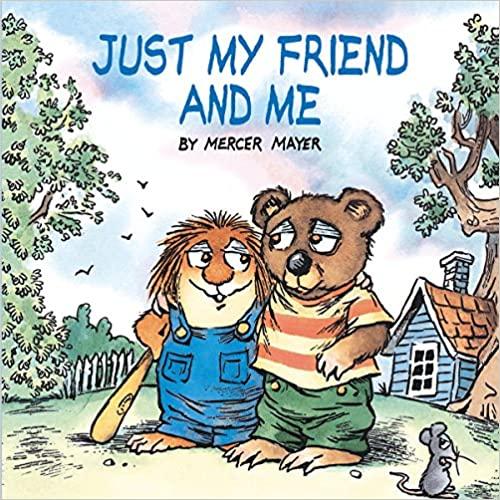 Little Critter: Just My Friend and Me