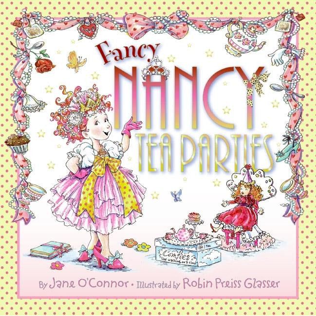 Fancy Nancy: Tea Parties-Hardcover