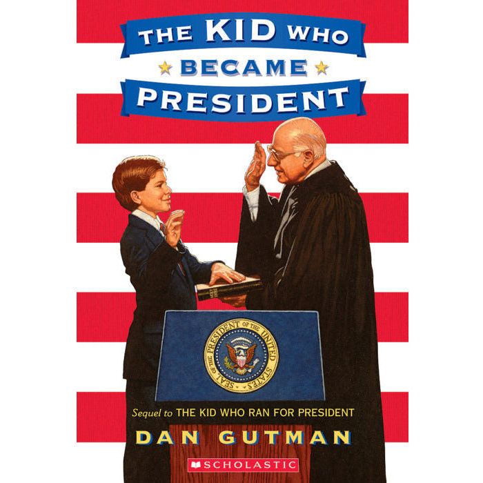 The Kid Who Ran for President: The Kid Who Became President