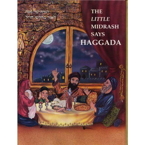 The Little Midrash Says- Haggada