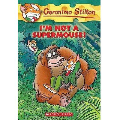 Geronimo Stilton #43: I'm Not a Supermouse!