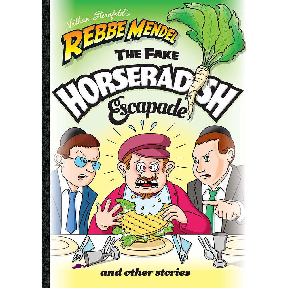 Rebbe Mendel #13: The Fake Horseradish Escapade